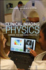 Clinical Imaging Physics: Current and Emerging Practice