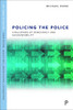 Policing the Police: Challenges of Democracy and Accountability (Key Themes in Policing) - 9781447347057