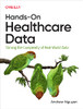 Hands-On Healthcare Data: Taming The Complexity Of Real-World Data