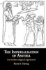 The Imperialisation of Assyria: An Archaeological Approach