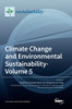 Climate Change And Environmental Sustainability- Volume 5