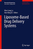 Liposome-Based Drug Delivery Systems (Biomaterial Engineering)