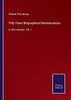 Fifty Years Biographical Reminiscences: In Two Volumes. Vol. 1