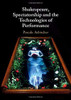Shakespeare, Spectatorship and the Technologies of Performance