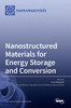 Nanostructured Materials For Energy Storage And Conversion