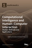 Computational Intelligence And Human-Computer Interaction: Modern Methods And Applications