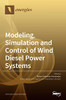 Modeling, Simulation And Control Of Wind Diesel Power Systems