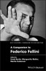 Wiley Blackwell Companion to Federico Fellini (Wiley Blackwell Companions to Film Directors)