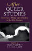 After Queer Studies: Literature, Theory and Sexuality in the 21st Century (After Series)