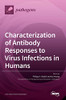 Characterization Of Antibody Responses To Virus Infections In Humans
