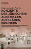 Konzepte Des Jüdischen: Ausstellen, Aufklären, Erinnern.: Jüdische Museen Und Vermittlungsprojekte Im Alemannischen Sprachraum (German Edition)