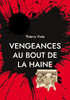Vengeances Au Bout De La Haine (French Edition)