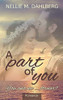 A Part Of You: You And Me ... Forever? (German Edition)