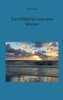 Das Mädchen Aus Dem Wasser (German Edition)
