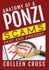 Anatomy Of A Ponzi Scheme: Investment Scams Past And Present
