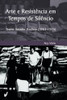 Arte E Resistência Em Tempos De Silêncio (Portuguese Edition)