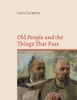 Old People And The Things That Pass