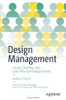 Design Management: Create, Develop, And Lead Effective Design Teams