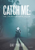 Catch Me: The Life Ruiner Serial Killer