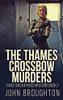 The Thames Crossbow Murders (Vance And Shepherd Mysteries)