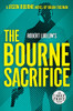 Robert Ludlum's The Bourne Sacrifice (Jason Bourne)
