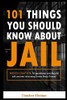 101 Things You Should Know About Jail