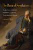 The Book Of Revolutions: The Battles Of Priests, Prophets, And Kings That Birthed The Torah