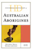 Historical Dictionary of Australian Aborigines (Historical Dictionaries of Peoples and Cultures)