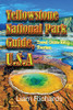 Yellowstone National Park Guide, U.S.A: Travel Guide for Tourism