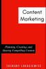 Content Marketing: Planning, Creating, and Sharing Compelling Content