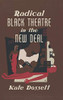 Radical Black Theatre in the New Deal (The John Hope Franklin Series in African American History and Culture)