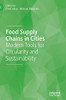 Food Supply Chains in Cities: Modern Tools for Circularity and Sustainability