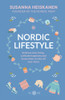 Nordic Lifestyle: Embrace Slow Living, Cutivate Happiness And Know When To Take Off Your Shoes