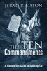 The Ten Commandments: A Modern Day Guide To Avoid Sin