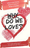 Why Do We Love? When Love Works, When It Doesn'T, When It Settles