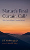 Nature's Final Curtain Call?: Who Cares About Creation's Care?