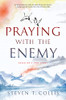 Praying With The Enemy