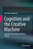 Cognition and the Creative Machine