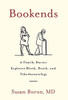Bookends: A Family Doctor Explores Birth, Death, And Tokothanatology