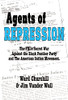 Agents Of Repression: The Fbi's Secret Wars Against The Black Panther Party And The American Indian Movement
