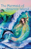 The Mermaid Of Amarvin Island