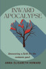 Inward Apocalypse: Uncovering A Faith For The Common Good