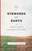 Stewards Of The Earth: Christianity And Creation Care (Best Of Christianity Today)