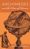 Archimedes And The Door Of Science: Immortals Of Science