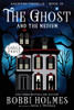 The Ghost And The Medium (Haunting Danielle)