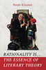 Rationality Is . . . The Essence Of Literary Theory