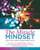 The Miracle Mindset.: Stories Of How A Change In Thinking Changes Your Life! (Reverse Thinking)