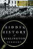 Hidden History Of Burlington, Vermont