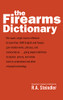The Firearms Dictionary