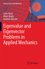 Eigenvalue and Eigenvector Problems in Applied Mechanics (Advanced Structured Materials, 96)